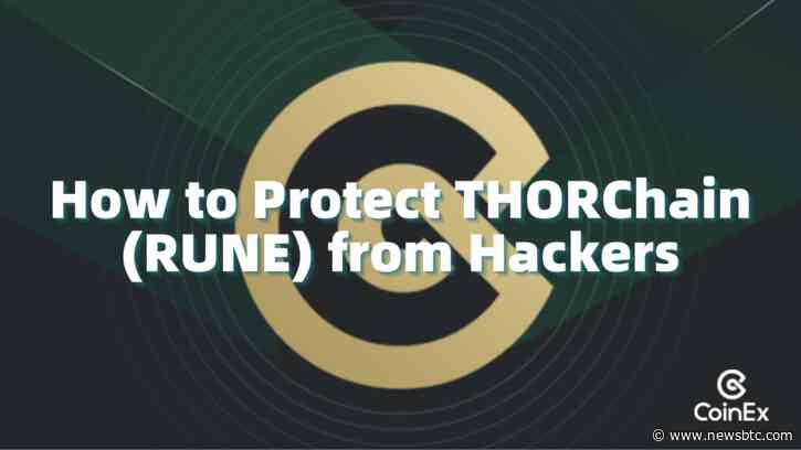 CoinEx Security Team: The Security Risks of THORChain (RUNE)