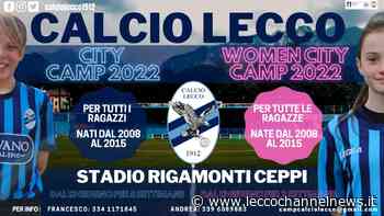 Calcio Lecco | Aperte le iscrizioni per i City Camp 2022 allo stadio - Lecco Channel News