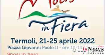 Torna a Termoli 'Molise in fiera'. La fiera in Piazza Giovanni Paolo II dal 21 al 25 aprile - isnews.it
