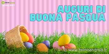 Auguri di Buona Pasqua: distinguetevi dalla massa con queste frasi pronte! - TecnoAndroid.it