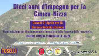 Giovedì 21 aprile una manifestazione per il potenziamento della Torino-Cuneo-Ventimiglia-Nizza - IdeaWebTv