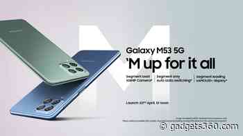 Samsung Galaxy M53 5G India Launch Date Set for April 22: Expected Price, Specifications