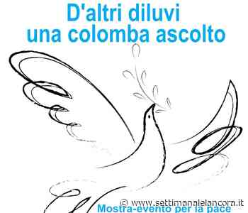Albissola Marina, bella iniziativa dell’Associazione “La Fornace” “D’altri diluvi una colomba ascolto” - L'Ancora