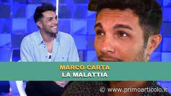 Marco Carta, la brutta malattia che non gli dà tregua: "Dolori fortissimi, mi sono fatto ricoverare" - Primo Articolo