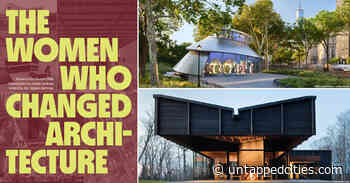 The Women Who Changed Architecture Features Over 100 Female Architects - Untapped New York