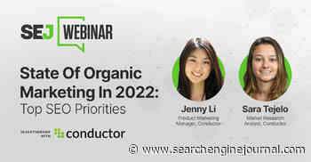 State Of Organic Marketing In 2022: SEO Top Priorities via @sejournal, @hethr_campbell