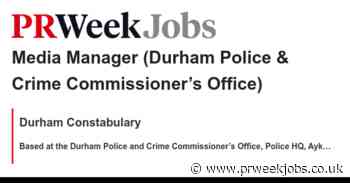 Durham Constabulary: Media Manager (Durham Police & Crime Commissioner’s Office)
