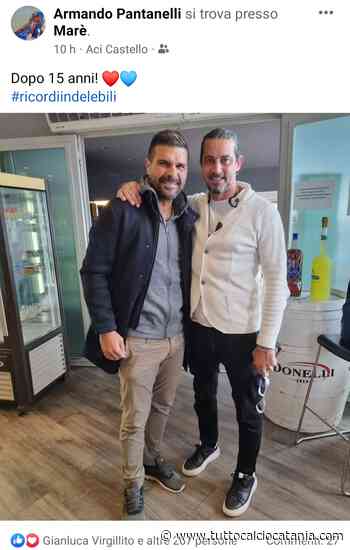 EX ROSSAZZURRI: Cesar riabbraccia Pantanelli a Catania - Tutto Calcio Catania