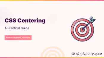 A Practical Guide to Centering in CSS