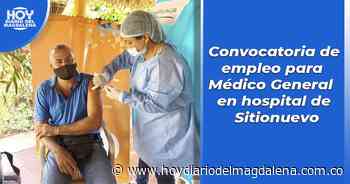 Abren convocatoria de empleo para Médico General en hospital de Sitionuevo - HOY DIARIO DEL MAGDALENA