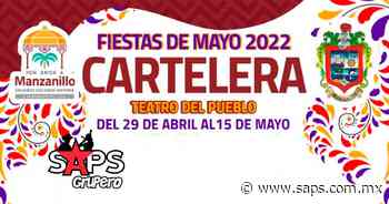 Fiestas de Mayo Manzanillo 2022 – Cartelera Oficial - SAPS Grupero