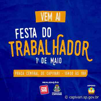 Prefeitura de Capivari faz festa em homenagem ao Dia do Trabalhador, em parceria com a rádio Raízes FM - Prefeitura de Capivari (.gov)