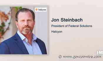 Executive Spotlight With Halcyon Federal Solutions President Jon Steinbach Discusses Federal Cybersecurity Challenges - GovCon Wire