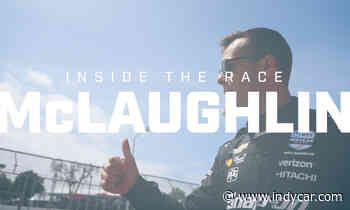 Inside the Race: Scott McLaughlin - INDYCAR