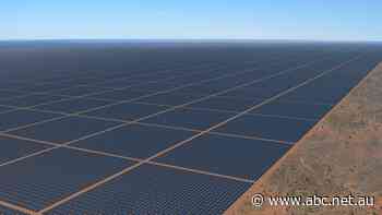 Plans to build 'world's largest solar project' in northern Australia reach new milestone