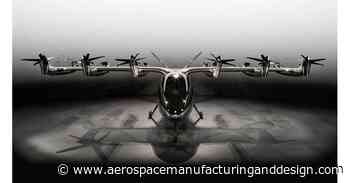 Hexcel to advance Archer Aviation production capabilities - Aerospace Manufacturing and Design