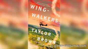 Taylor Brown's 'Wingwalkers' dives into Faulkner's little-known passion for aviation - Greenville Journal