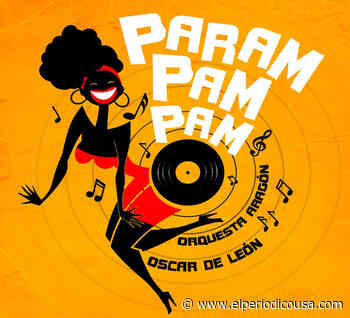 Oscar De Leon y Orquesta Aragón juntos por primera vez en “Param Pam Pam” - El Periódico