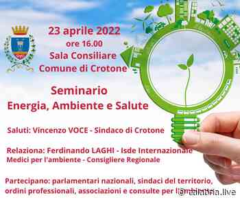 CROTONE – Il 23 aprile il seminario su Energia, ambiente e Salute - Calabria Live