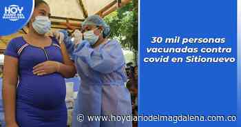 30 mil personas vacunadas contra covid en Sitionuevo - HOY DIARIO DEL MAGDALENA