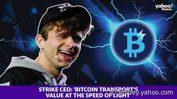 Strike CEO: ’Bitcoin transport’s value at the speed of light” - Yahoo Money