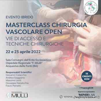 Acquaviva delle Fonti: Masterclass di Chirurgia Vascolare Open nella sala Convegni dell' Ospedale F. Miulli - Puglia Press