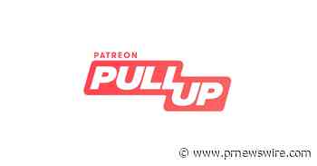 PATREON ANNOUNCES PULL UP, AN INCUBATOR AND COMMUNITY FOR CREATORS OF COLOR, WITH CREATIVE PARTNERS ISSA RAE'S HOORAE MEDIA, BLAIR IMANI, AMANDA SEALES' SMART FUNNY &amp; BLACK, DURAND BERNARR, AND MORE