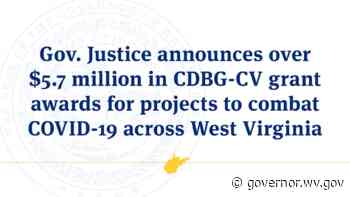 Gov. Justice announces over $5.7 million in CDBG-CV grant awards for projects to combat COVID-19 across West Virginia - Governor Jim Justice