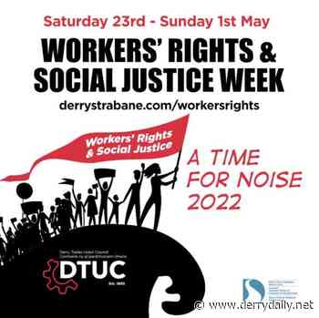 Events planned for Workers' Rights and Social Justice Week - Derry Daily