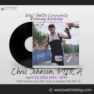 RUNNING: Still some space in Lake Washington Physical Therapy's Saturday workshop with Chris Johnson | West Seattle Blog... - West Seattle Blog