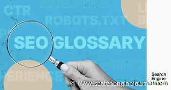 SEO Glossary: 200+ Terms & Definitions You Need to Know - Search Engine Journal
