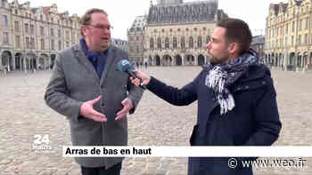 Découvrir Arras de bas en haut - 20/04/2022 - Vidéo Wéo - Wéo