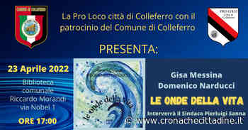 Colleferro. Sabato 23 Aprile, alle ore 17, presso la Biblioteca Comunale “Riccardo Morandi” presentazione del libro “Le onde della Vita” di Gisa Messina e Domenico Narducci - Cronache Cittadine