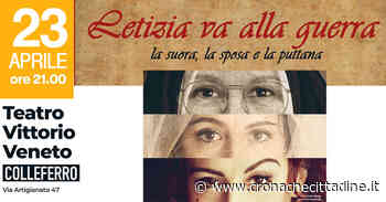Colleferro. Stagione Teatrale 2022. Sabato 23 Aprile, alle ore 21, al Teatro comunale Vittorio Veneto andrà in scena la pièce “Letizia va alla guerra” - Cronache Cittadine