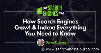 How Search Engines Crawl & Index: Everything You Need To Know via @sejournal, @beanstalkim