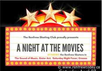 COMMUNITY SPOTLIGHT: Renfrew Skating Club Present “A Night at the Movies” April 23 - renfrewtoday.ca