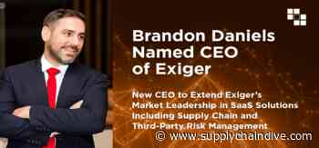 Brandon Daniels Named CEO of Exiger - Supply Chain Dive