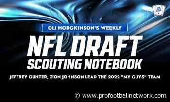 Oliver Hodgkinson's Weekly NFL Draft Scouting Notebook: Jeffrey Gunter, Zion Johnson lead the 2022 "My Guys" team - Pro Football Network