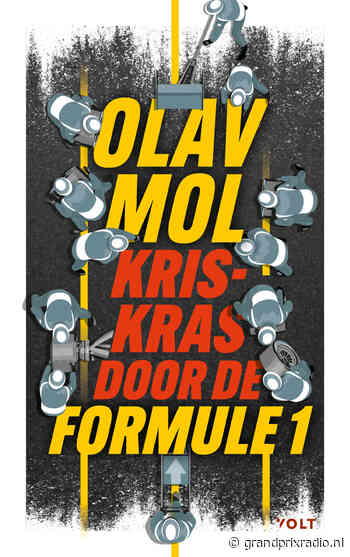 Maak kennis met het nieuwste boek van Olav Mol - Grand Prix Radio