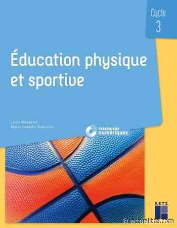 Education physique et sportive Cycle 3 - Lucie Mougenot, Marie-Josèphe Guerville - ActuaLitté