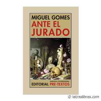 Elogio del canon y del cuento: Miguel Gomes - LetrasLibres.com
