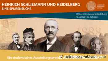 Heinrich Schliemann und Heidelberg: Eine Spurensuche - Heidelberg aktuell
