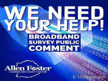 CUMBERLAND COUNTY MAYOR ALLEN FOSTER SEEKS PUBLIC INPUT ON ADDITIONAL FIBER BROADBAND BUILD OUTS - 1057news.com