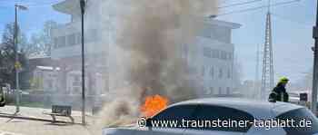 Traunstein: Feuerwehreinsatz: BMW in Vollbrand - Traunsteiner Tagblatt
