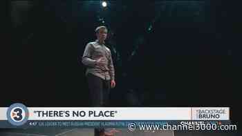 Backstage with Bruno: 'There's No Place' - Channel3000.com - WISC-TV3