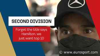 Forget the title, says Lewis Hamilton, we just want top 10 - Eurosport COM