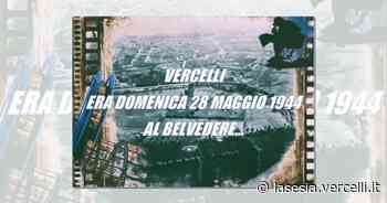 Cnos Fap: i bombardamenti su Vercelli in un documentario - La Sesia | Cronaca