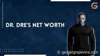 What is Dr. Dre's Net Worth in 2022? A Record Producer And Collaborator's Personal Life, Career, and More - GadgetGrapevine.com