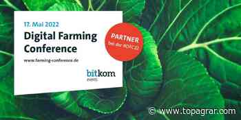 Zukunftsfähige Landwirtschaft gestalten: Digital Farming Conference 2022 | top agrar online - top agrar online