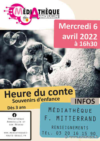 Heure du conte – Souvenir d’enfance Médiathèque François Mitterrand – Annoeullin mercredi 6 avril 2022 - Unidivers